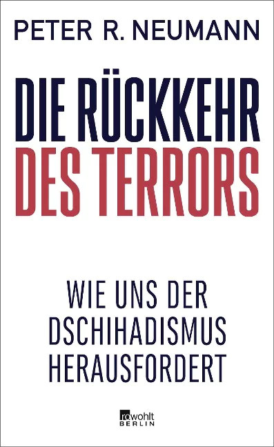 Peter R. Neumann: Die Rückkehr des Terrors