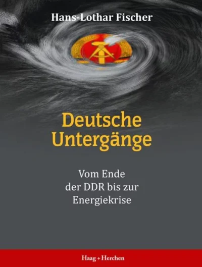 Hans-Lothar Fischer: Deutsche Untergänge