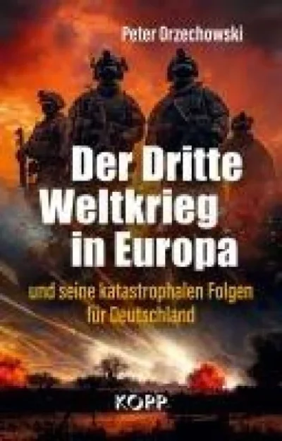 Peter Orzechowski: Der Dritte Weltkrieg in Europa