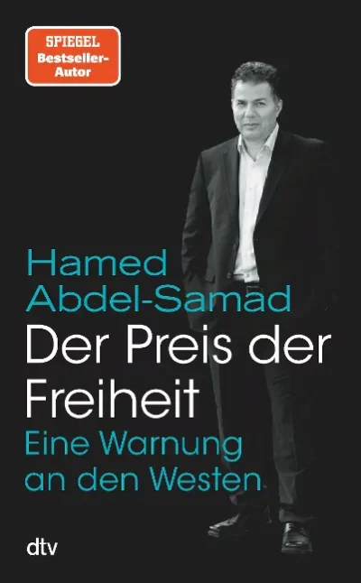 Hamed Abdel-Samad: Der Preis der Freiheit