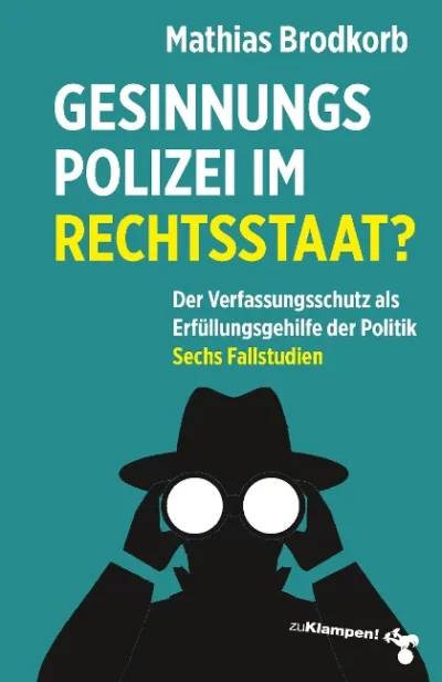 Mathias Brodkorb: Gesinnungspolizei im Rechtsstaat?