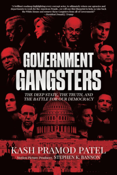 Kash Pramod Patel: Government Gangsters